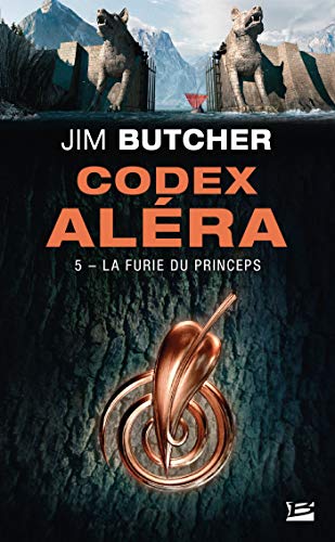 Codex Aléra, T5 : La Furie du Princeps Codex Aléra, T5 : La Furie du Princeps von BRAGELONNE