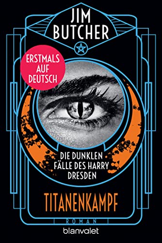 Die dunklen Fälle des Harry Dresden - Titanenkampf: Roman - Erstmals auf Deutsch (Die Harry-Dresden-Serie, Band 17)