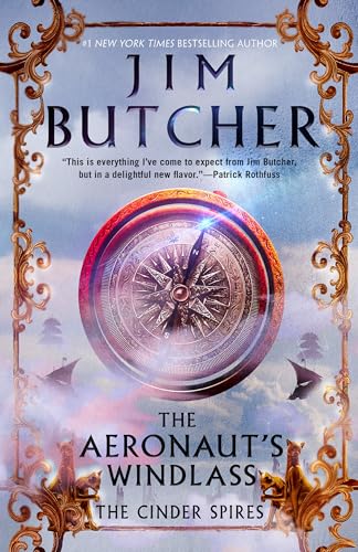 The Aeronaut's Windlass (The Cinder Spires, Band 1)