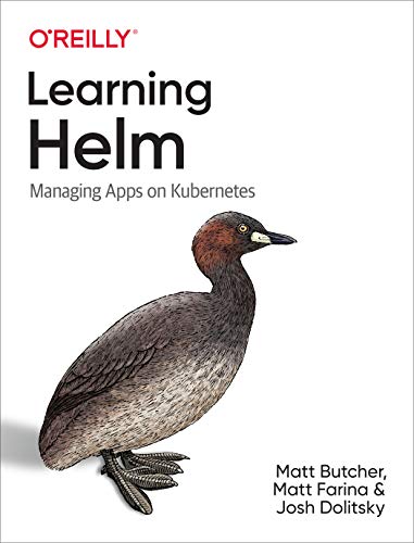 Learning Helm: Managing Apps on Kubernetes