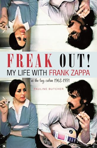 Freak Out!: My Life with Frank Zappa; Laurel Canyon 1968-1971