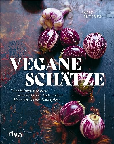 Vegane Schätze: Eine faszinierende Reise durch den mittleren Osten. Über 90 authentische Rezepte: Hummus, Falafel, Börek, Biryani, Tajine. Ohne tierische Produkte von Riva