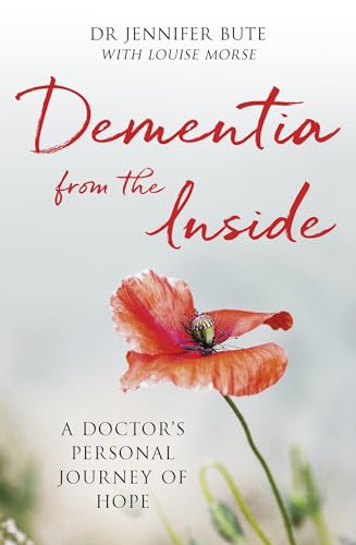 Dementia from the Inside: A Doctor's Personal Journey of Hope von SPCK Publishing