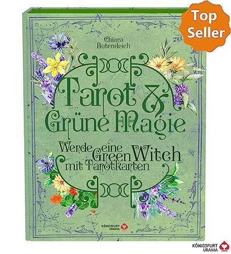 Tarot & Grüne Magie: Werde eine Green Witch mit Tarotkarten (Tarotbuch für moderne, grüne Hexen) von Königsfurt Urania
