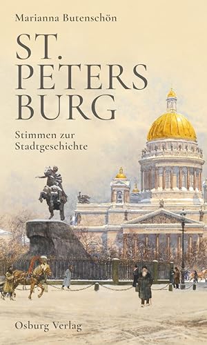 St. Petersburg: Stimmen zur Stadtgeschichte von Osburg Verlag