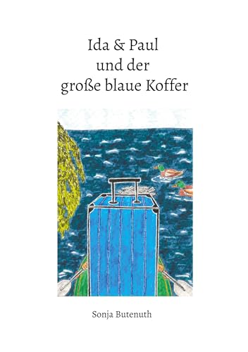Ida & Paul und der große blaue Koffer von BoD – Books on Demand