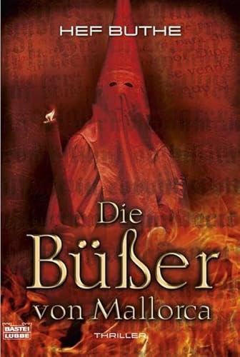 Die Büßer von Mallorca: Thriller: Thriller. Originalausgabe (Allgemeine Reihe. Bastei Lübbe Taschenbücher)