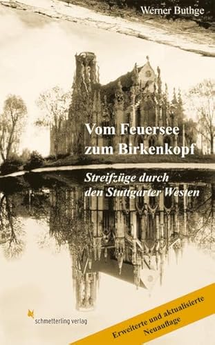 Vom Feuersee zum Birkenkopf: Streifzüge durch den Stuttgarter Westen