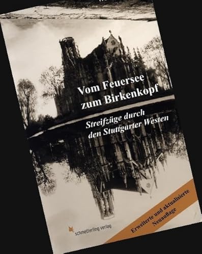 Vom Feuersee zum Birkenkopf: Streifzüge durch den Stuttgarter Westen von Schmetterling Stuttgart