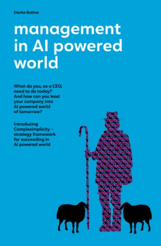 Management in AI powered world: What is the role of CEOs in the new AI powered world