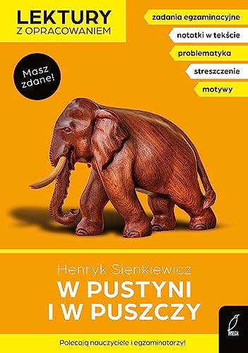 W pustyni i w puszczy Lektury z opracowaniem W pustyni i w puszczy Lektury z opracowaniem