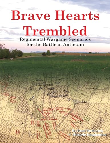 Brave Hearts Trembled: Regimental Wargame Scenarios for the Battle of Antietam von Parlux