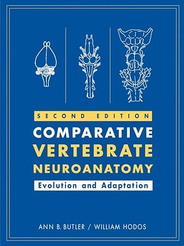 Comparative Vertebrate Neuroanatomy: Evolution and Adaptation von Wiley