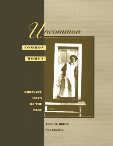 Uncommon Common Women: Ordinary Lives of the West