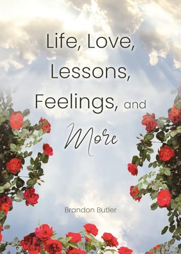 Life, Love, Lessons, Feelings, and More von Page Publishing