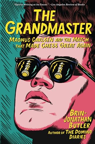 The Grandmaster: Magnus Carlsen and the Match That Made Chess Great Again von Simon & Schuster