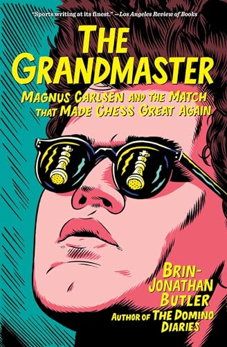 The Grandmaster: Magnus Carlsen and the Match That Made Chess Great Again von Simon & Schuster