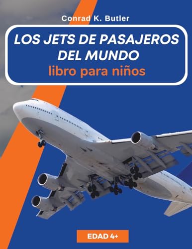 Los jets de pasajeros del mundo para niños: Un libro sobre aviones de pasajeros para niños y jóvenes von Conrad K. Publishing WAW