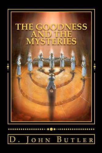 The Goodness and the Mysteries: On the Path of the Book of Mormon's Visionary Men von CREATESPACE
