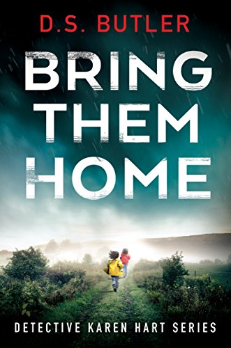 Bring Them Home (Detective Karen Hart, 1, Band 1)