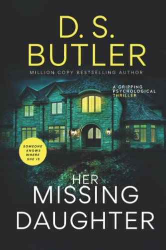 Her Missing Daughter: A Gripping Psychological Thriller von Independently published