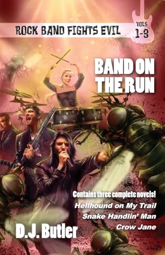 Band on the Run: Rock Band Fights Evil Vols. 1-3 Band on the Run: Rock Band Fights Evil Vols. 1-3 von Wordfire Press