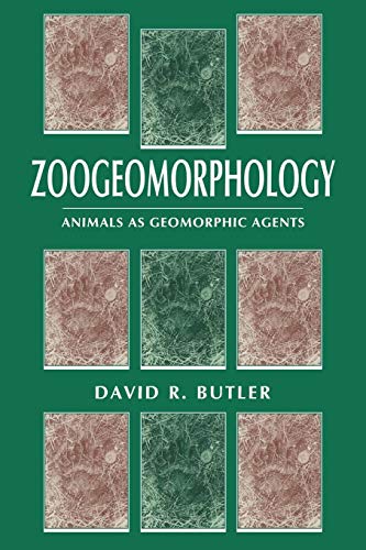 Zoogeomorphology: Animals as Geomorphic Agents