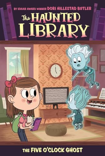 The Five O'Clock Ghost #4 (The Haunted Library, Band 4)