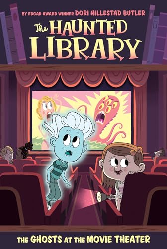 The Ghosts at the Movie Theater #9 (The Haunted Library, Band 9)