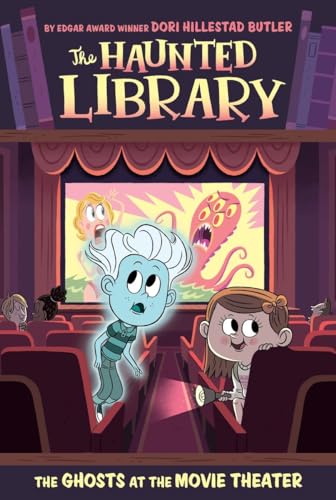 The Ghosts at the Movie Theater #9 (The Haunted Library, Band 9)