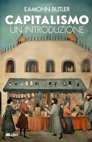 Capitalismo: Un’introduzione Capitalismo: Un’introduzione von IBL Libri