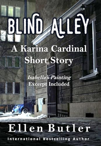 Blind Alley: A Karina Cardinal Short Story (The Karina Cardinal Mysteries) von Independently published