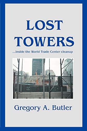 LOST TOWERS: ýinside the World Trade Center cleanup