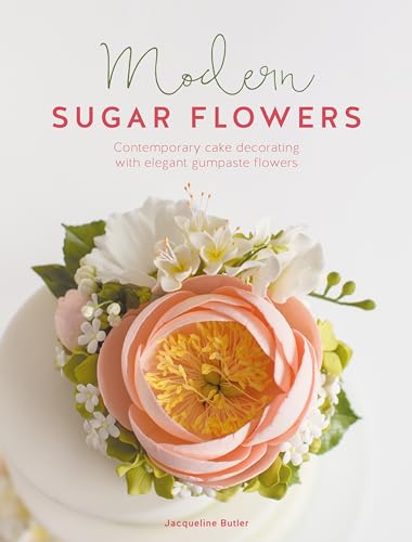 Modern Sugar Flowers: Contemporary cake decorating with elegant gumpaste flowers, Empfohlen: American Cake Decorating Golden Tier Awards: Literary Category, 2017