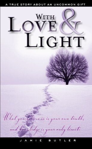 With Love & Light: True Story About an Uncommon Gift