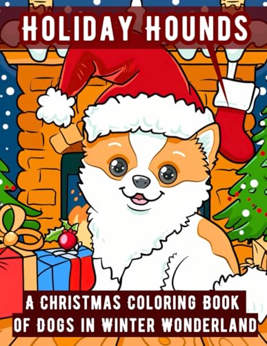 Holiday Hounds: A Christmas Coloring Book of Dogs in Winter Wonderland von Independently published