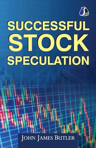 Successful Stock Speculation von SANAGE PUBLISHING HOUSE LLP