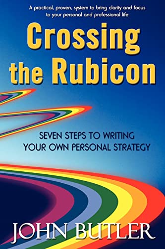Crossing the Rubicon: Seven Steps to Writing Your Own Personal Strategy von Trafford Publishing