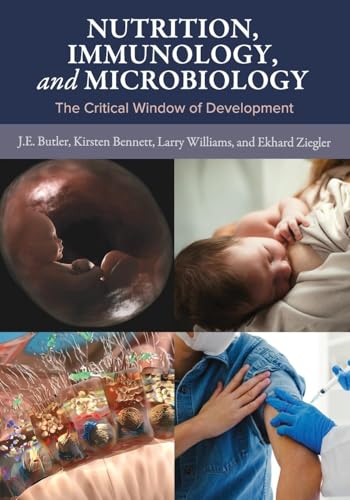 Nutrition, Immunology, and Microbiology: The Critical Window of Development von Cognella Academic Publishing