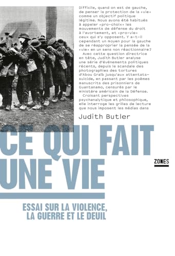 Ce qui fait une vie: Essai sur la violence, la guerre et le deuil