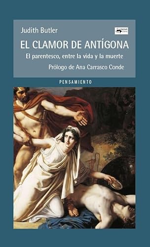 El clamor de Antígona: El parentesco, entre la vida y la muerte (A. Machado Libros, Band 80) von A. Machado Libros