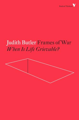Frames of War: When Is Life Grievable? (Radical Thinkers) von Verso