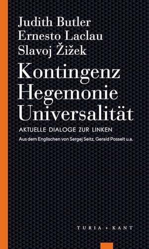 Kontingenz – Hegemonie – Universalität: Aktuelle Dialoge zur Linken (Turia Reprint) von Turia + Kant, Verlag