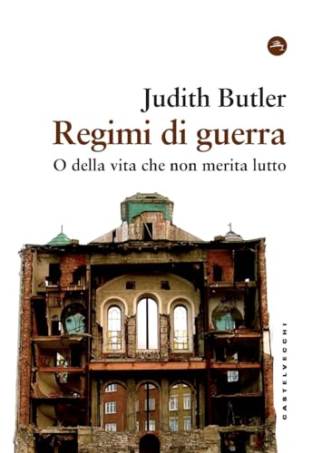 Regimi di guerra. O della vita che non merita lutto (Frangenti) von Castelvecchi