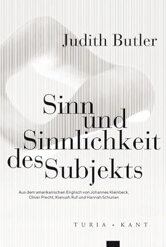 Sinn und Sinnlichkeit des Subjekts (Neue Subjektile) von Verlag Turia + Kant