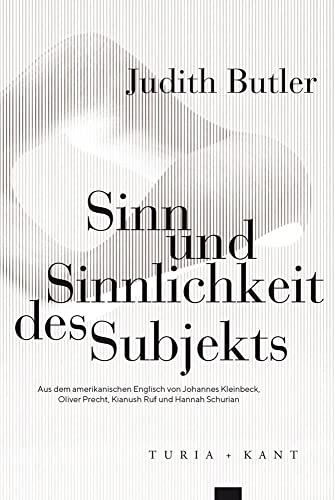 Sinn und Sinnlichkeit des Subjekts (Neue Subjektile) von Turia + Kant, Verlag
