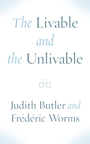 The Livable and the Unlivable The Livable and the Unlivable