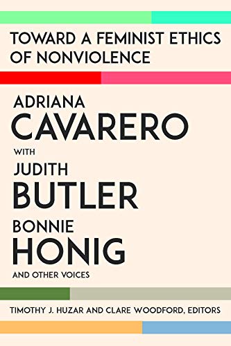 Toward a Feminist Ethics of Nonviolence Toward a Feminist Ethics of Nonviolence