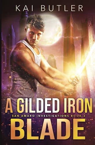 A Gilded Iron Blade (San Amaro Investigations, Band 3)