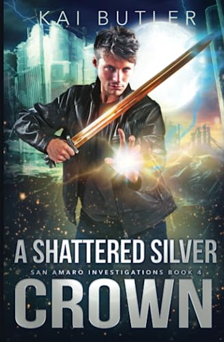 A Shattered Silver Crown (San Amaro Investigations, Band 4) von Independently published